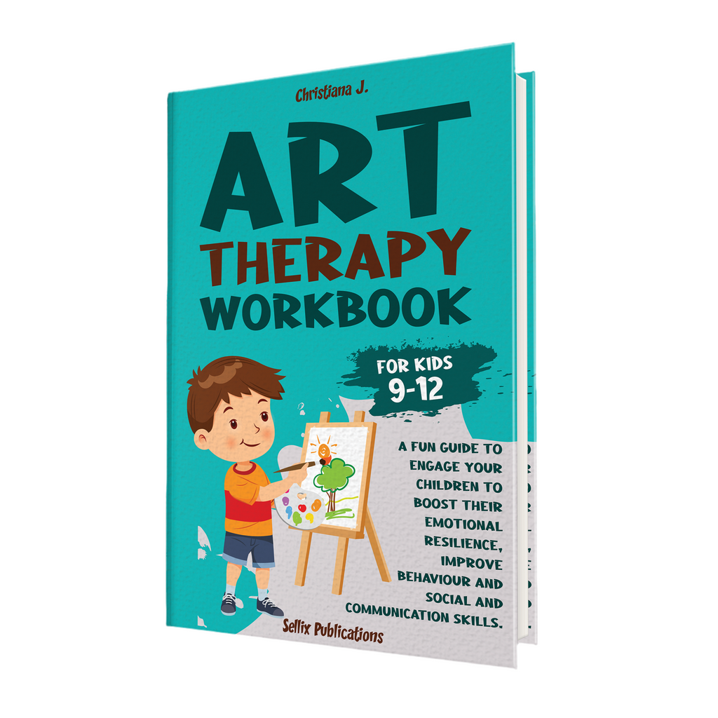 ART THERAPY WORKBOOK FOR KIDS 9-12
