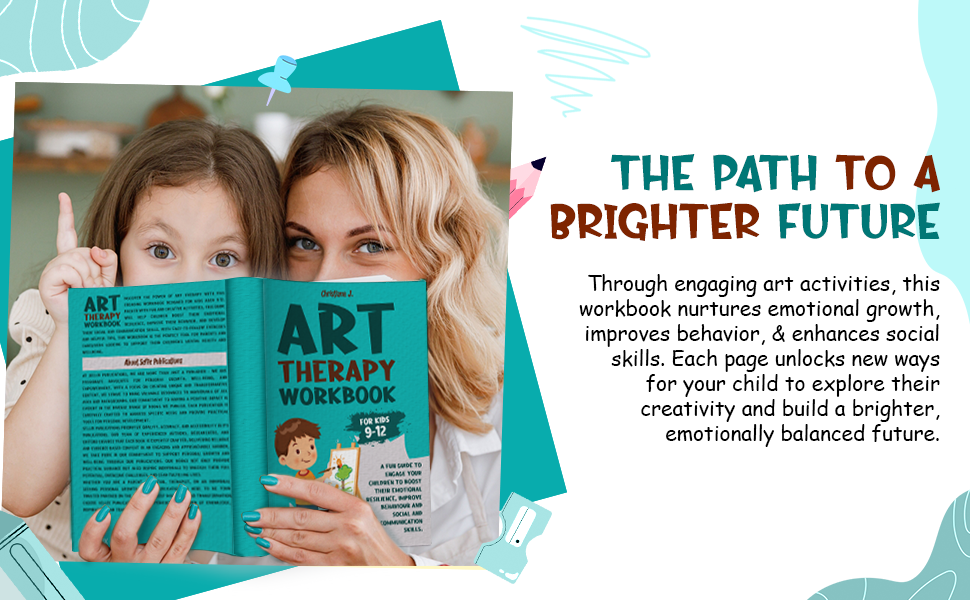 ART THERAPY WORKBOOK FOR KIDS 9-12