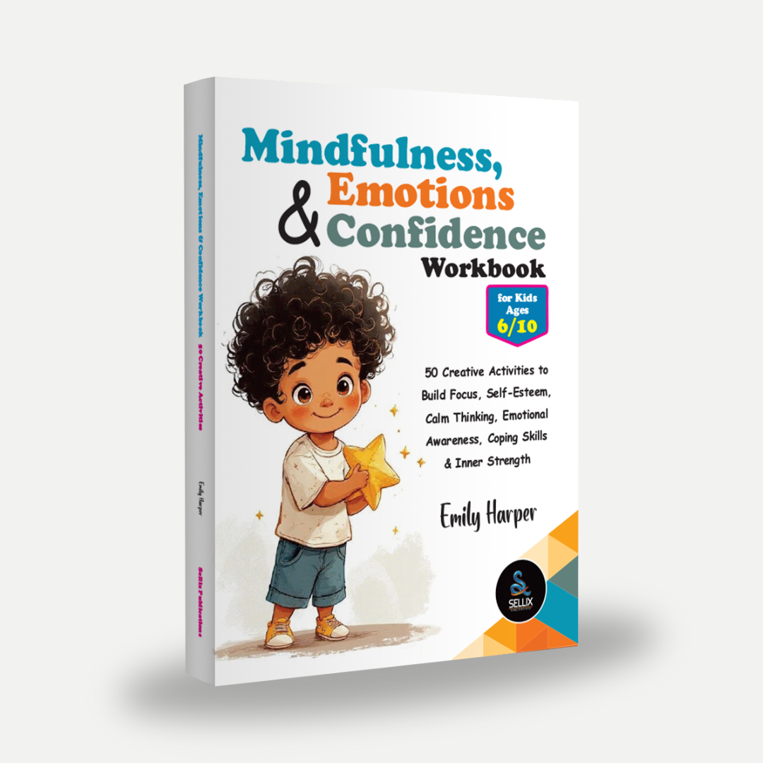 Mindfulness Emotions & Confidence Workbook for Kids Ages 6–10